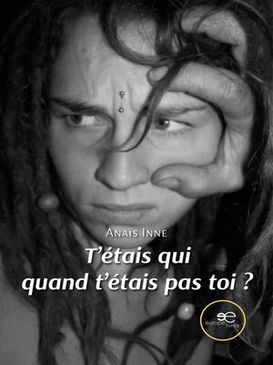 cover image of T'étais qui quand t'étais pas toi?